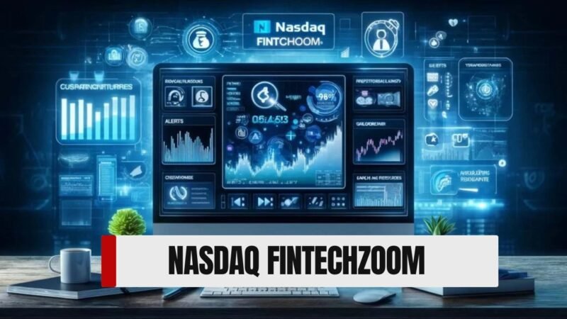 NASDAQ FintechZoom: Revolutionizing the Fintech Industry