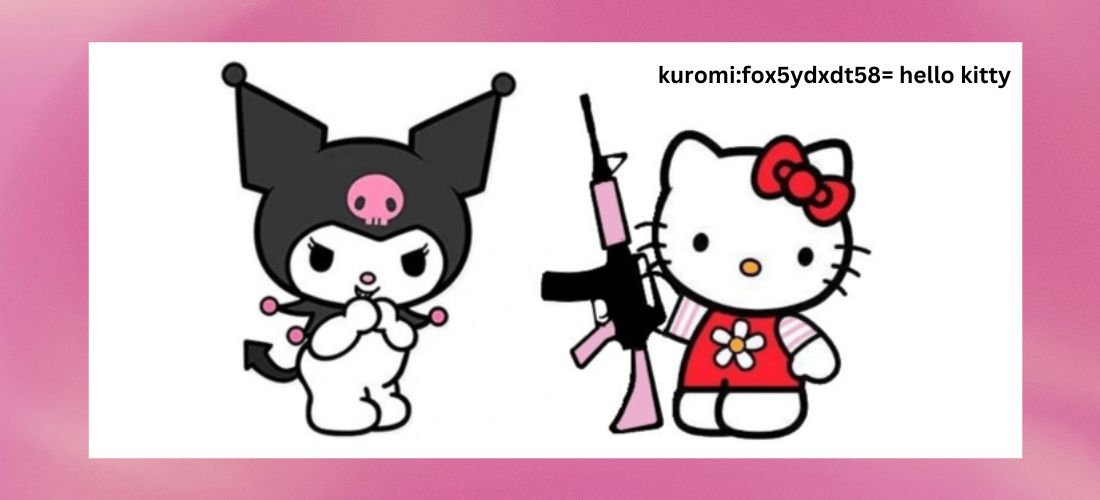 kuromi:fox5ydxdt58= hello kitty: Uncovering the Mysterious Connection