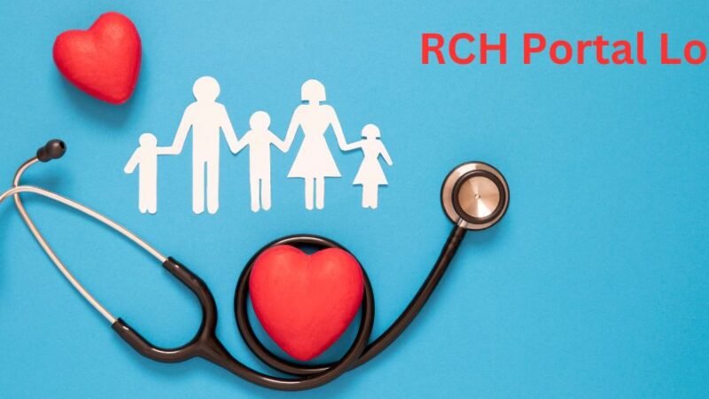 RCH Portal Login: A Comprehensive Guide